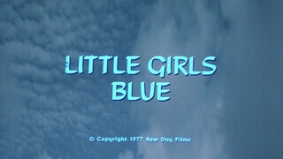 Little Girls Blue (1978) - Teljes retro xxx film